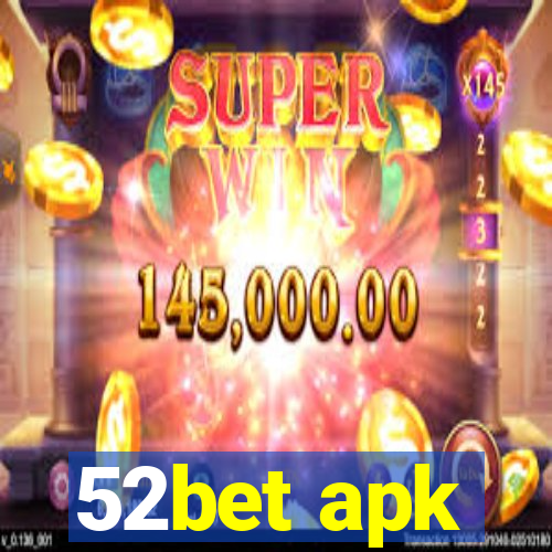 52bet apk